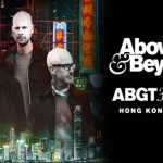 Đến Hồng Kông hè này tham dự bữa tiệc âm nhạc ABGT 300 của Above & Beyond
