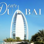 Du lịch Dubai, khám phá thiên đường xa hoa giữa sa mạc