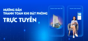 Tôi phải thanh toán như thế nào khi đặt phòng khách sạn trực tuyến?