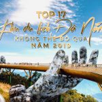 17 Khu du lịch Đà Nẵng không thể bỏ qua trong năm 2022