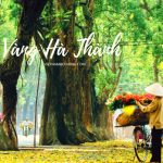 Địa điểm du lịch Hà Nội mùa thu – Chiêm ngưỡng vẻ đẹp thủ đô mùa lá vàng