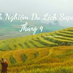 Sapa tháng 9 – Kinh nghiệm du lịch cho những kẻ độc hành mơ mộng