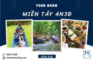 Tour Miền Tây 4N3Đ: Hành Trình Từ Hà Nội – Trải Nghiệm Độc Đáo Văn Hóa Miền Sông Nước