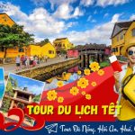 Tour Đà Nẵng, Hội An, Huế, Quảng Bình 5N4Đ – Hành Trình Khám Phá Di Sản Miền Trung