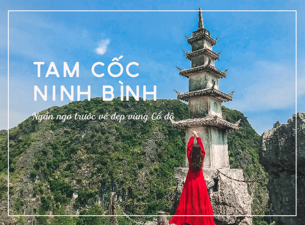 Tam Cốc Ninh Bình – Ngẩn ngơ trước vẻ đẹp hùng vĩ của vùng Cố đô