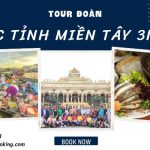 Tour đi 6 tỉnh miền tây cho khách đoàn 3N2Đ: Mỹ Tho – Cần Thơ – Bạc Liêu – Cà Mau