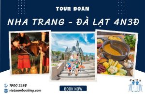 Tour khách đoàn Nha Trang Đà Lạt 4 ngày 3 đêm: Biển Bãi Dài – Tháp Bà Ponagar – Cổng Trời Đà Lạt View