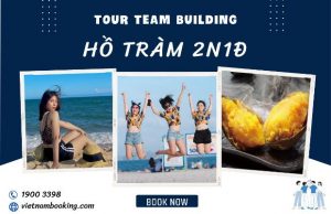 Tour Teambuilding Hồ Tràm 2N1Đ: Hành Trình Gắn Kết Yêu Thương