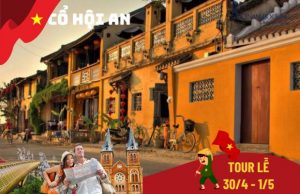 Tour du lịch Đà Nẵng – Hội An – Huế – Thánh Địa La Vang – Động Phong Nha 5N4Đ dịp Lễ 30/4
