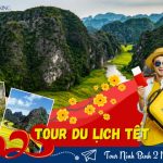 Tour Ninh Bình 2 Ngày 1 Đêm – Tham Quan Tam Cốc, Bái Đính