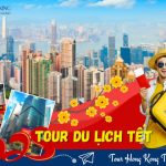 Tour Hong Kong Tết 2025 Từ HCM 4N3Đ | City Tour | Shopping | Free Day