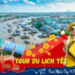 Tour miền Tây 4N3Đ Mỹ Tho Bến Tre Châu Đốc Cần Thơ Cà Mau