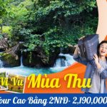 Tour Cao Bằng 2 Ngày 1 Đêm : Pác Bó – Thác Bản Giốc – Động Ngườm Ngao
